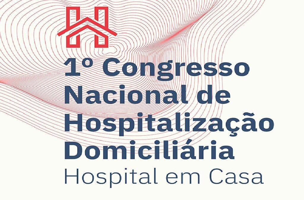I Congresso Nacional de Hospitalização Domiciliária marcado para junho
