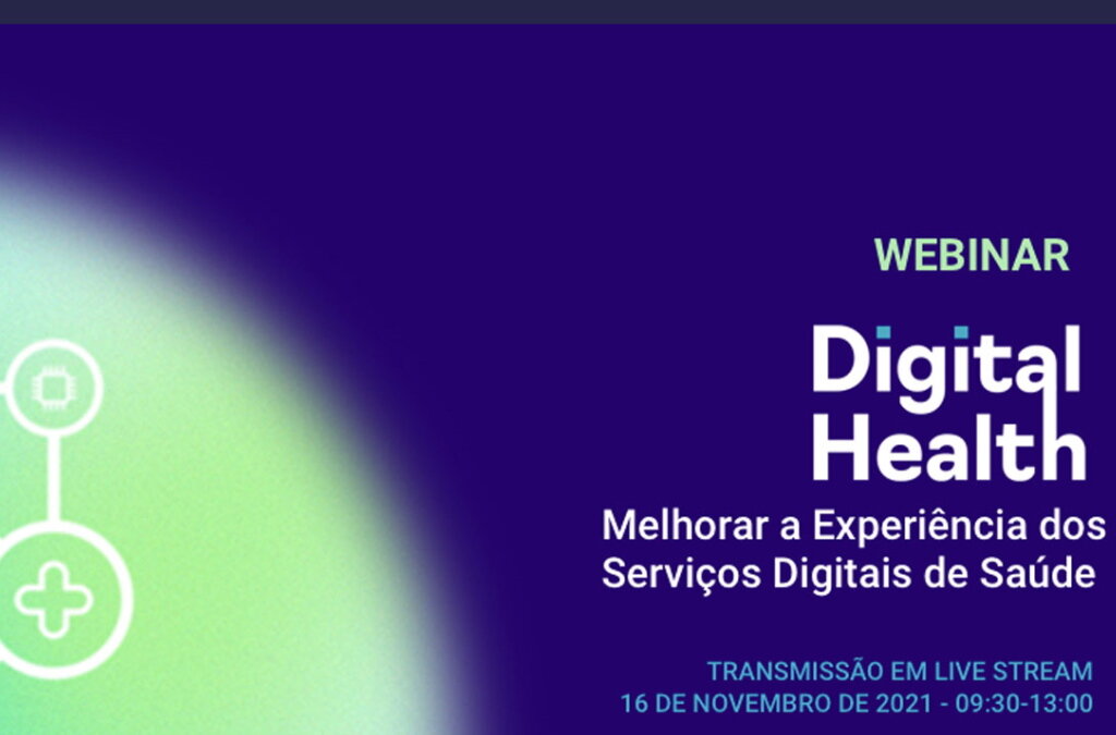 Webinar analisa como se pode melhorar a experiência e a adoção dos serviços digitais na Saúde
