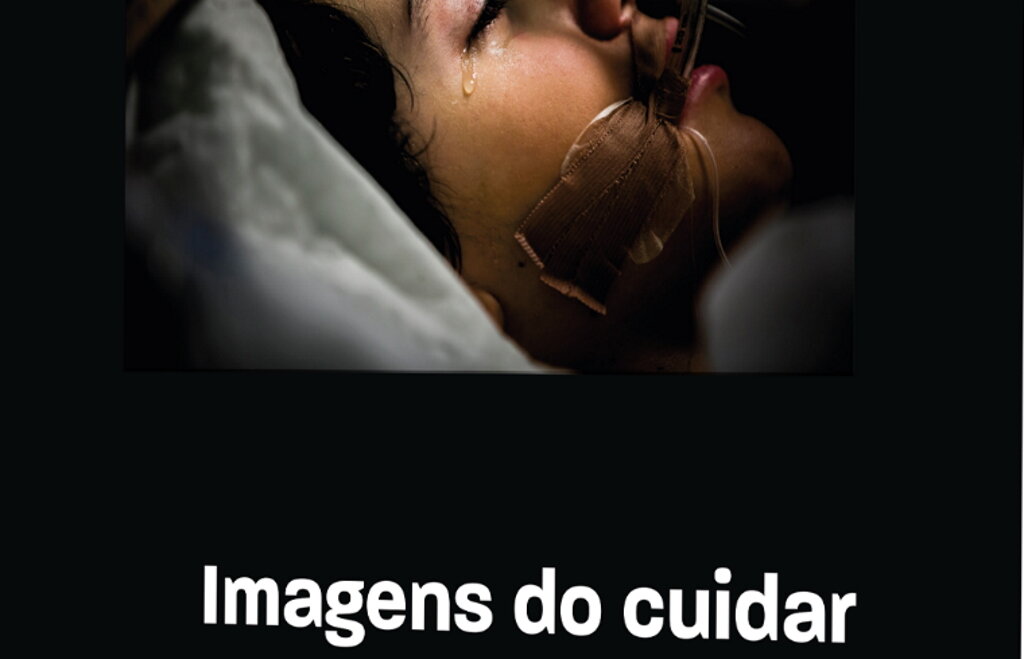 Imagens do Cuidar – Livro reúne testemunhos e fotos da dor que atingiu os hospitais