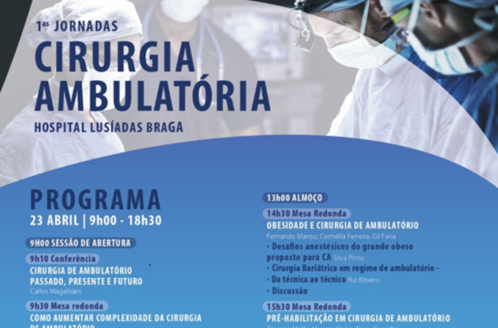 Hospital Lusíadas Braga organiza primeiras Jornadas de Cirurgia Ambulatória