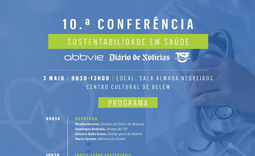 10ª Conferência Sustentabilidade em Saúde  “Futuro e Inovação da Saúde em Portugal”