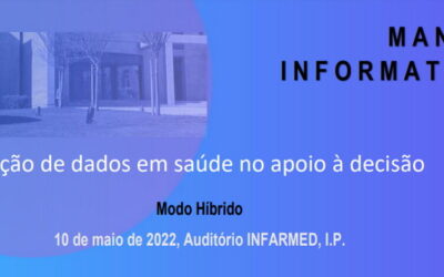 Manhãs Informativas no Infarmed “Utilização de dados em saúde no apoio à decisão”