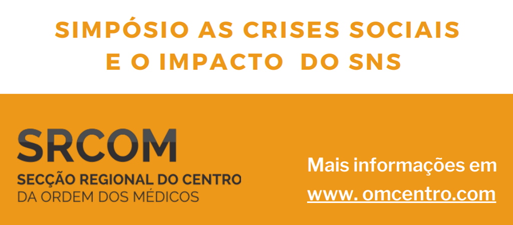 Ordem dos Médicos do Centro organiza simpósio  “As crises sociais e o impacto do SNS”