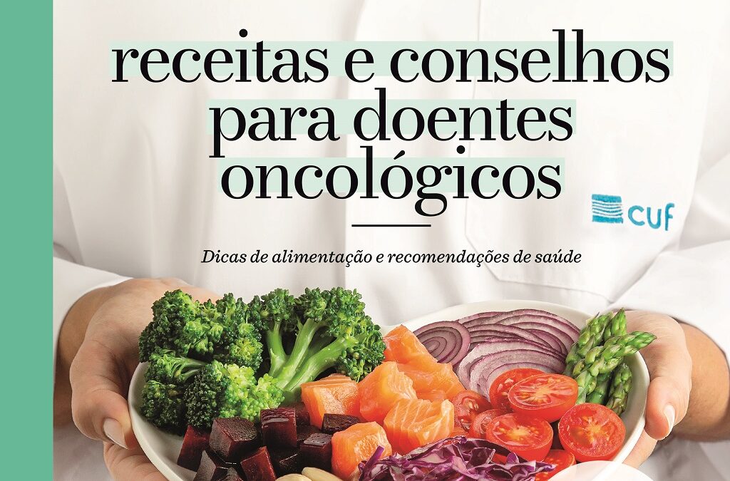 CUF e Pingo Doce lançam livro de receitas e conselhos de saúde para doentes com cancro