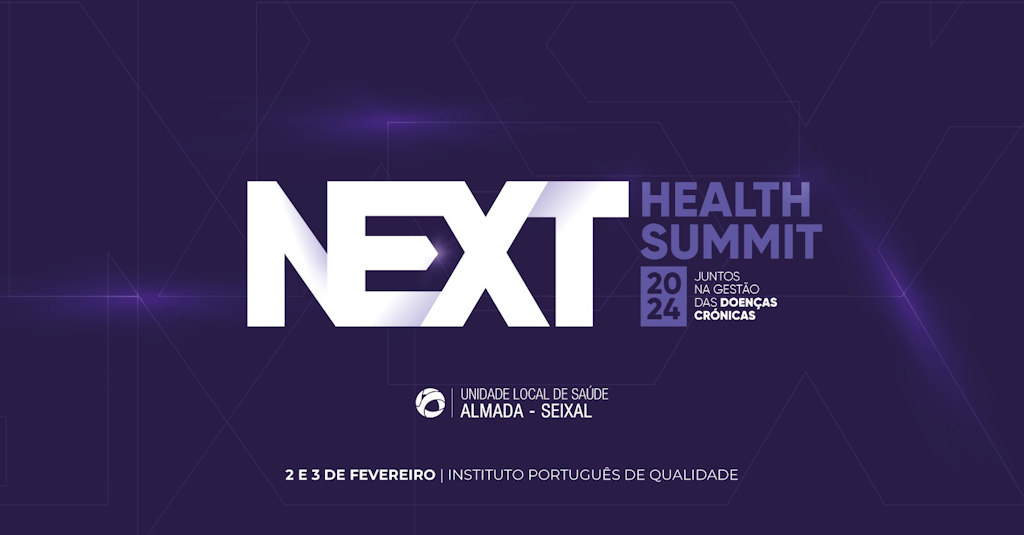 NEXT Health Summit 2024 unir a comunidade científica para debater a gestão das doenças crónicas