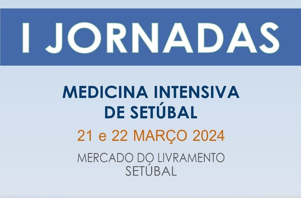 I Jornadas de Medicina Intensiva de Setúbal