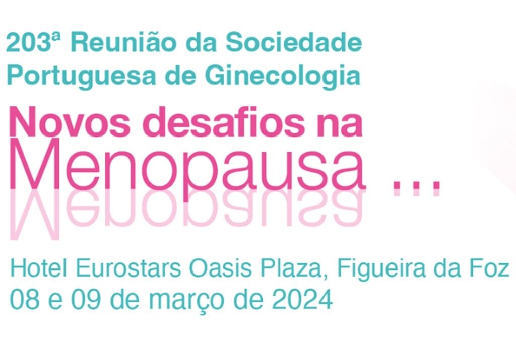 203.ª Reunião da Sociedade Portuguesa de Ginecologia