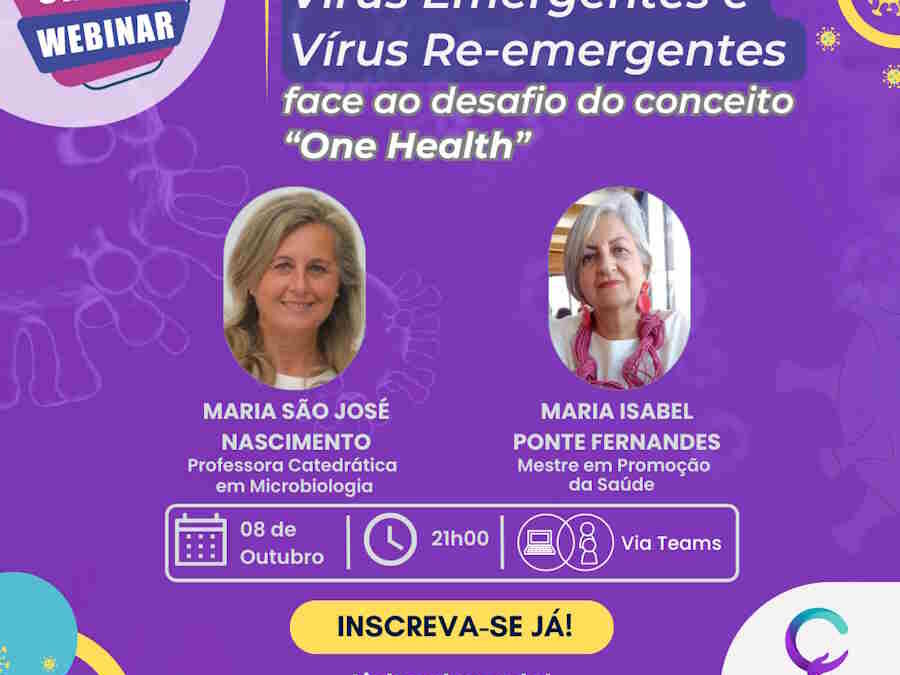 Vírus Emergentes e Re-emergentes face ao desafio do conceito “One Health” – Webinar