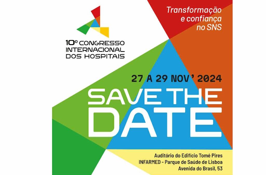 10º Congresso Internacional dos Hospitais e a 17ª Edição do Prémio de Boas Práticas em Saúde