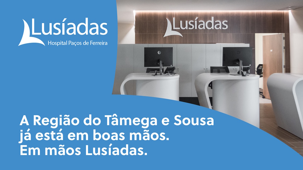 Lusíadas Saúde inaugura hospital em Paços de Ferreira e reforça presença no Norte