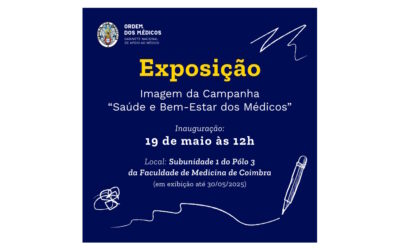 Ordem dos Médicos inaugura mostra sobre bem-estar médico em Coimbra