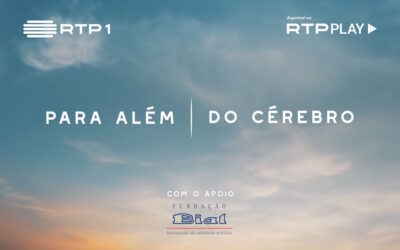 “PARA ALÉM DO CÉREBRO” Série documental sobre ciência e espiritualidade estreia a 12 de maio na RTP1